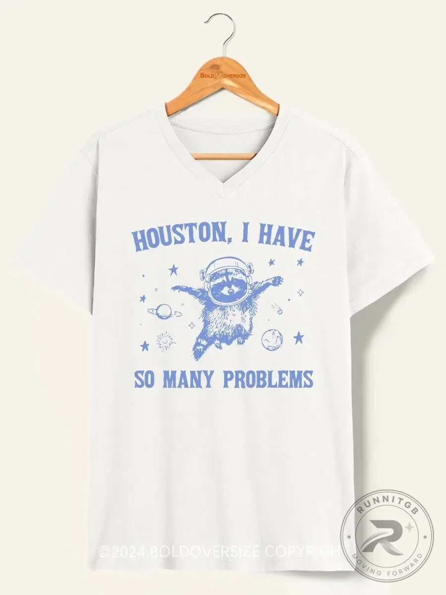 Houston I Have So Many Problems Space Raccoon Funny V-Neck T-Shirt 1 Houston I Have So Many Problems Space Raccoon Funny V-Neck T-Shirt